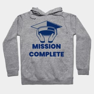 Mission Complete Graduation Hoodie